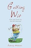 Golfing wit : quips and quotes for the golf-obsessed