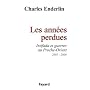 Les années perdues : Intifada et guerres au Proche-Orient 2001-2006
