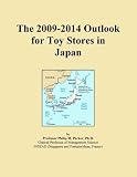 The 2009-2014 Outlook for Toy Stores in Japan