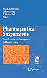 Pharmaceutical suspensions : from formulation development to manufacturing