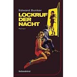 Lockruf der Nachtvon "Edward Bunker"