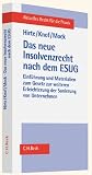 Produkt-Bild: Das neue Insolvenzrecht nach dem ESUG: Einf&uuml;hrung und Materialien zum Gesetz zur weiteren Erleichterung der Sanierung von Unternehmen