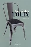 Inoxydable Tolix : Edition bilingue fran�ais-anglais