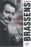 Oeuvres compl�tes : Chansons, po�mes, romans, pr�faces, �crits libertaires, correspondance