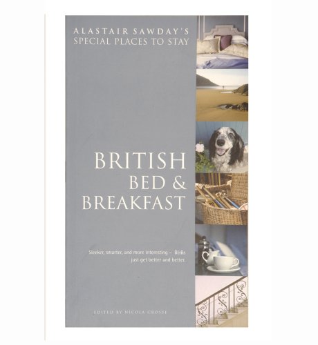 Alistair Sawday's Special Places to Stay - British Bed & Breakfast