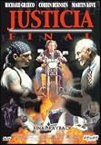 Justicia Final (2000) Final Payback Director: Art Camacho. Actores: Richard Grieco, Corbin Bernsen, Martin Kove.