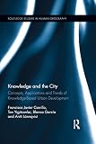 Knowledge and the city : concepts, applications and trends of knowledge-based urban development