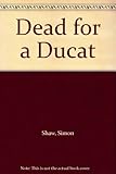 Dead for a ducat