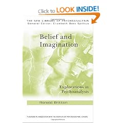 Belief and Imagination: Explorations in Psychoanalysis (New Library of Psychoanalysis)
