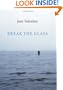 Break the Glass (Lannan Literary Selections)