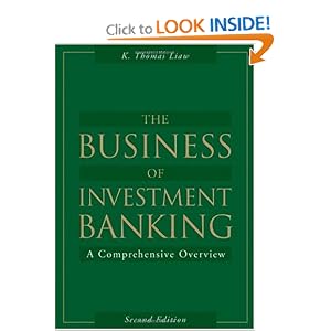 The Business of Investment Banking: A Comprehensive Overview