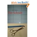 Der Schnitt: Ein Sachroman