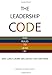 Leadership Code: Five Rules to Lead By