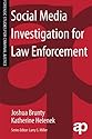 Social Media Investigation for Law Enforcement (Forensic Studies for Criminal Justice)