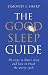 Book The Good Sleep Guide: 10 Steps to Better Sleep and How to Break the Worry Cycle