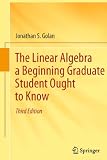 The linear algebra a beginning graduate student ought to know