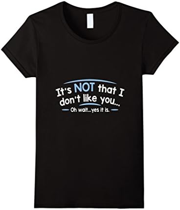 Women's It is not that i dont like you Large Black