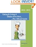 Eating & Living A Gluten-Free Diet... The Official Guide (2012 - 2013) (The Elegantly, Gluten-Free Survival Series)