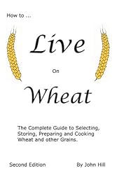 How to Live on Wheat