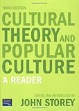 Cultural theory and popular culture : a reader