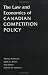 Books : The Law and Economics of Canadian Competition Policy