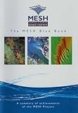 The MESH blue book : a summary of achievements of the MESH Project