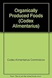Organically produced foods