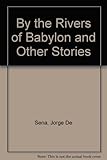 By the rivers of Babylon and other stories