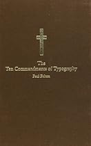 The Ten Commandments of Typography/Type Heresy: Breaking the Ten Commandments of Typography