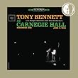 Tony Bennett at Carnegie Hall June 9 1962: Complete Concert