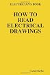 ELECTRICIAN'S BOOK HOW TO READ ELECTRICAL DRAWINGS