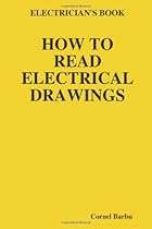 ELECTRICIAN'S BOOK HOW TO READ ELECTRICAL DRAWINGS ELECTRICIAN'S BOOK HOW TO READ ELECTRICAL DRAWINGS