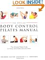 Official Body Control Pilates Manual: The Ultimate Guide to the Pilates Method - For Fitness, Health, Sport and at Work