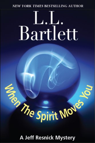 When The Spirit Moves You (A Jeff Resnick Mystery)