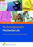 Produkt-Bild: Rechnungswesen f&uuml;r Medienberufe. Kosten- und Leistungsrechnung/Controlling. Lehrbuch-/Fachbuch