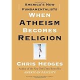 When Atheism Becomes Religion: America's New Fundamentalists
