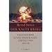 Der Kalte Krieg 1947-1991. Geschichte eines radikalen Zeitalters
