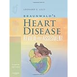Braunwald's Heart Disease Review and Assessment