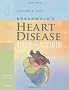 Braunwald's Heart Disease Review and Assessment