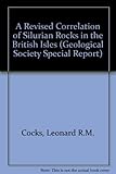 A revised correlation of silurian rocks in the British Isles