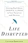 Life Disrupted: Getting Real About Chronic Illness in Your Twenties and Thirties