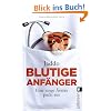 Blutige Anf�nger: Eine junge �rztin packt aus