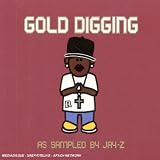 Gold Digging: As Sampled By Jay-Z