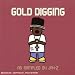 Gold Digging: As Sampled by Jay-Z