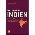 Weltmacht Indien: Wie uns der rasante Aufstieg herausfordert