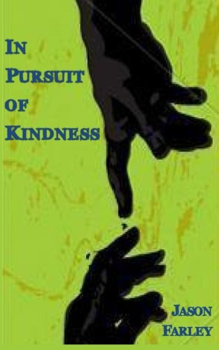 In Pursuit of Kindness