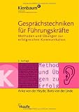 Gespr&auml;chstechniken f&uuml;r F&uuml;hrungskr&auml;fte - Methoden und &Uuml;bungen zur erfolgreichen Gespr&auml;chsf&uuml;hrung - Anke von der Heyde, Boris von der Linde