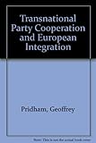 Transnational party co-operation and European integration : the process towards direct elections