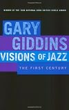 The Giddins Set: Visions of Jazz / Weather Bird