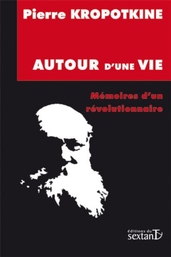 Autour d'une vie : Mémoires d'un révolutionnaire Autour d'une vie : Mémoires d'un révolutionnaire